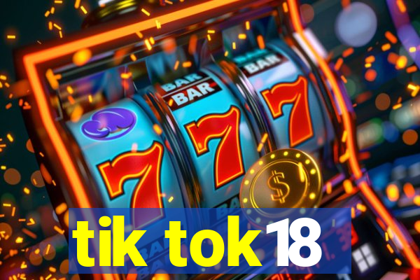 tik tok18